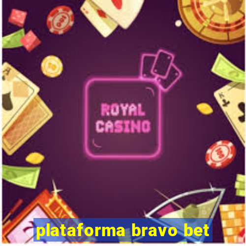 plataforma bravo bet